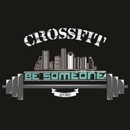 CrossFit Be Someone